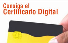 Consiga el Certificado Digital